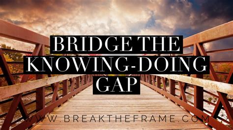 20 Simple Actions to Bridge the Knowing and Doing Gap