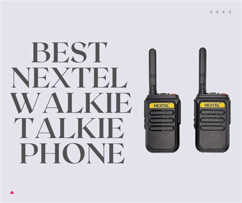 Best Nextel Walkie Talkie Phone (January 2024)