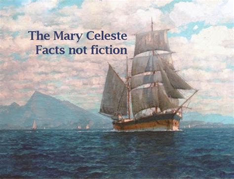 The Mary Celeste - Facts not Fiction