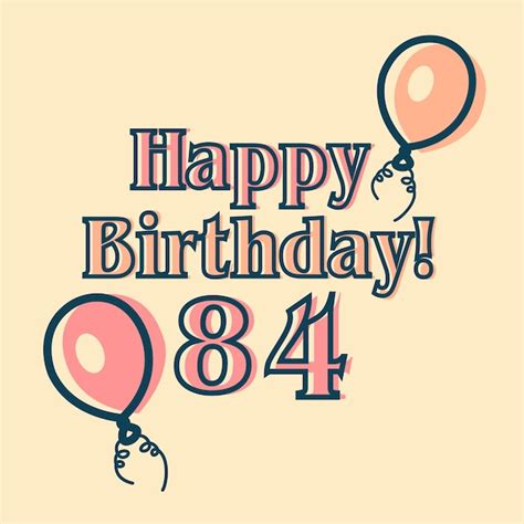 Premium Vector | Happy 84th birthday typographic vector design for greeting cards, birthday card ...