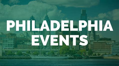 Best Events in Philadelphia, PA - Going Out in 2024