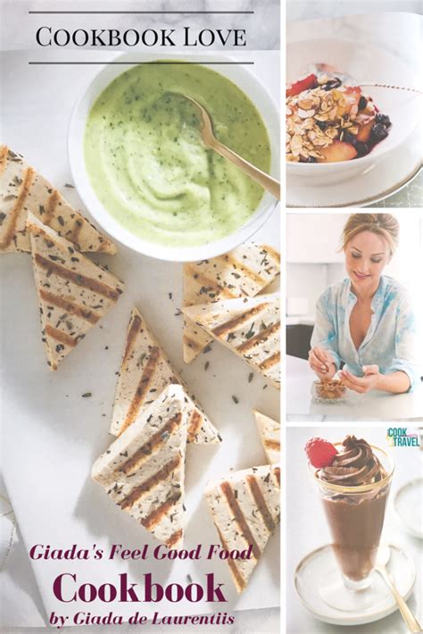 Cookbook Love: Giada’s Feel Good Food - Can Cook, Will Travel