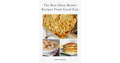 The Best Alton Brown Recipes From Good Eats | POPSUGAR Food Photo 15