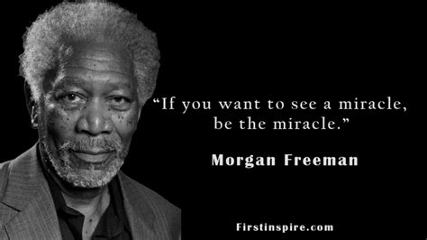 Morgan Freeman Quotes on living life, movies | Firstinspire - Stay Inspired