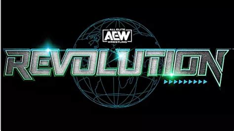 AEW Revolution 2022 Date & Location Announced - WrestleTalk