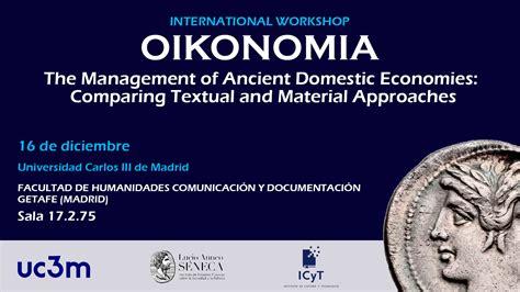 UC3M - Media - OIKONOMIA. The Management of Ancient Domestic Economies: Comparing Textual and ...