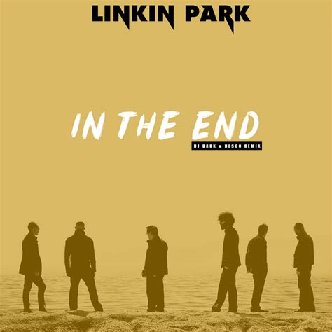 Linkin Park - In The End (REMIX) | OUT NOW! - Dj Dark Official Website