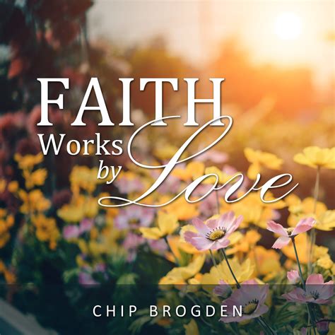 Faith Works By Love | The School of Christ