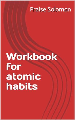 Workbook for atomic habits by Praise Solomon | Goodreads