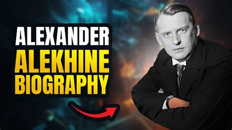 [Chess Legends] ALEXANDER ALEKHINE BIOGRAPHY | 🧞‍♂️ The arrogant genius ...