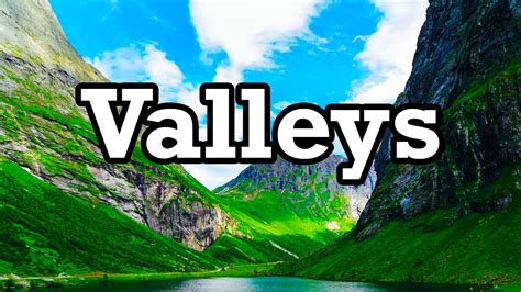 How Do Valleys Form? What Are Valleys? - YouTube