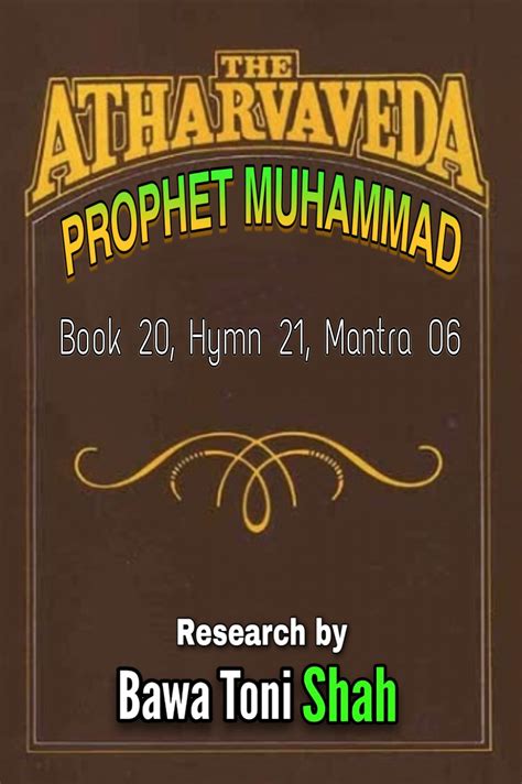 Prophet Muhammad in Atharvaveda: Book No. 20, Hymn 21, Mantra 06