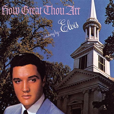 "How great thou art" as sung by Elvis | Album Covers | Pinterest | Elvis presley albums