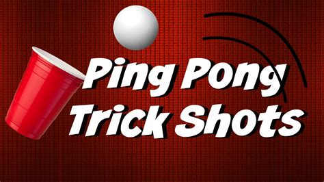 PING PONG TRICK SHOTS - YouTube