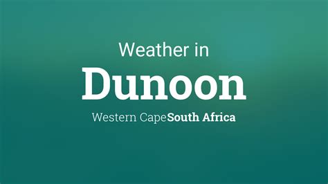 Weather for Dunoon, South Africa