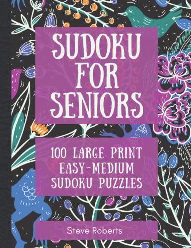 Sudoku For Seniors: 100 VERY LARGE PRINT Easy and Medium-Easy Sudoku ...