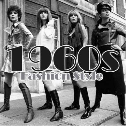 1960s Fashion - 1960s Fashion, Music and Culture.