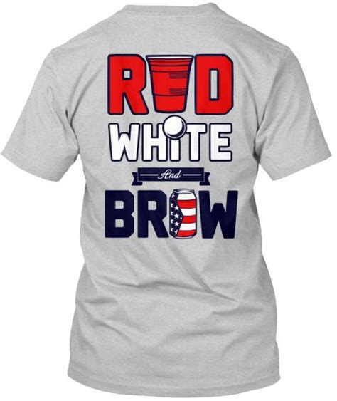 Red White And Brew Light Steel T-Shirt Back | Red white and brew, Red ...