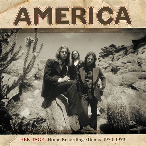 America — Heritage: Home Recordings/Demos 1970–1973 – Omnivore Recordings