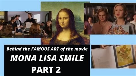 BEHIND THE ART OF THE MOVIE MONA LISA SMILE: PART 2 - YouTube