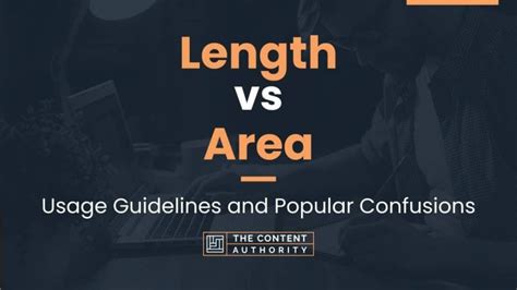 Length vs Area: Usage Guidelines and Popular Confusions