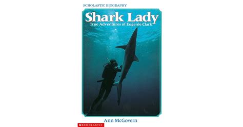 Shark Lady: True Adventures of Eugenie Clark by Ann McGovern