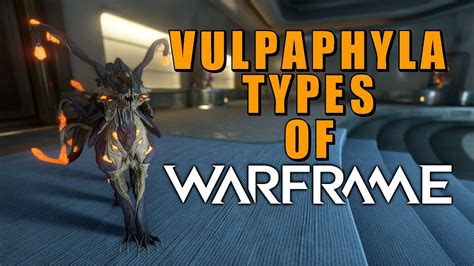 Vulpaphyla Types of Warframe – How to get them & how they act ...