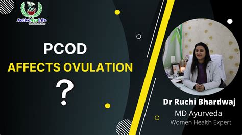 Why does ovulation not happen when you have PCOD? Know how PCOD affects ovulation? - ActiveAyuLife
