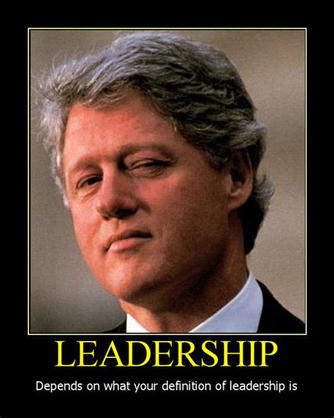 Bill Clinton Quotes On Leadership. QuotesGram