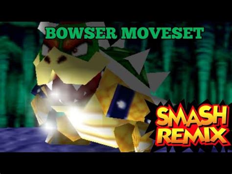 Bowser Moveset-Smash Remix - YouTube