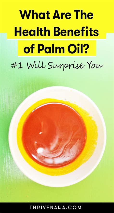 What Are The Health Benefits of Palm Oil? #1 Will Surprise You | ThriveNaija