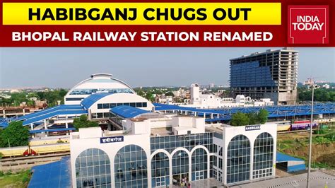 Bhopal's Habibganj Railway Station Renamed After Gond Queen Rani Kamlapati | India Today - YouTube