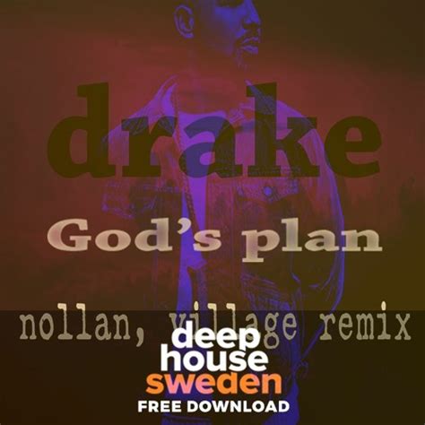 Stream Free Download: Drake - God's Plan ( NOLLAN , VILLAGE REMIX) by Deep House Sweden | Listen ...