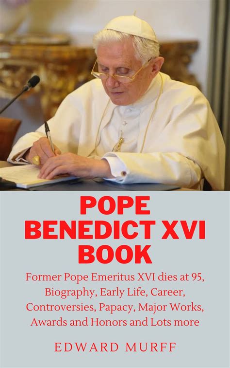 POPE BENEDICT XVI BOOK: Former Pope Emeritus XVI dies at 95, Biography ...