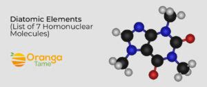 Diatomic Elements (List of 7 Homonuclear Molecules)