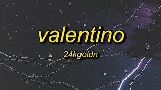 24KGoldn - Valentino (Lyrics) Chords - ChordU