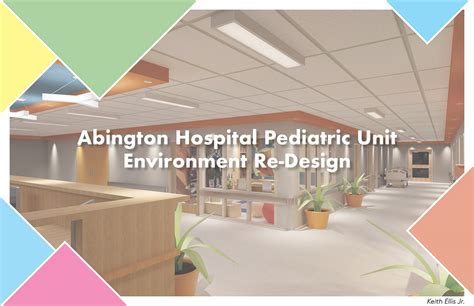 Abington Hospital: Pediatric Wing Renovation on Behance