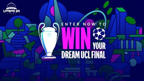 Win your experience in the UEFA Champions League Dream Final | UEFA ...