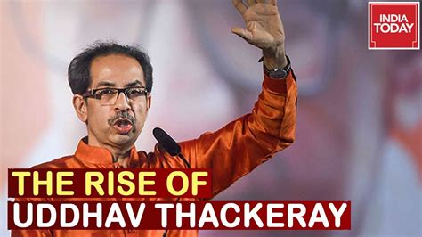 The Rise Of Uddhav Thackeray : Here's The Complete Evolution Of Shiv Sena Leader - YouTube