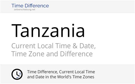 Tanzania, Africa: Current Local Time & Date, Time Zone and Time Difference