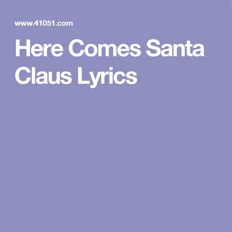 Here Comes Santa Claus Lyrics | Santa claus, Christmas carol, Lyrics