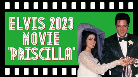 ELVIS & ME MOVIE | 'PRISCILLA' 2023 ? BIOPIC #ElvisPresley # ...