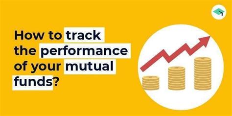 Track the performance of mutual funds | Ultimate guide