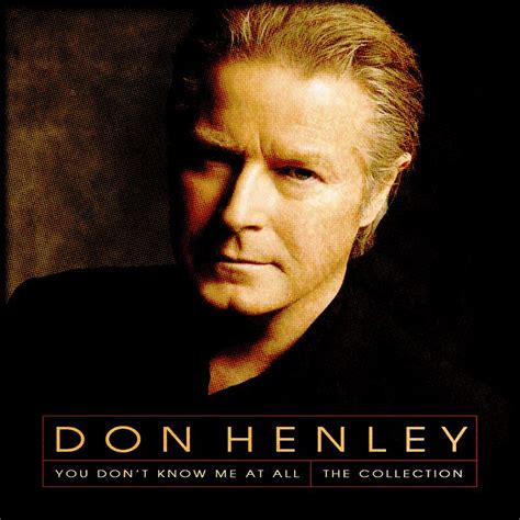 Don Henley - You Don’t Know Me at All (The Collection) Personal ...