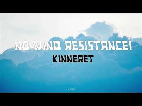 Kinneret - No Wind Resistance! (Lyrics) - YouTube