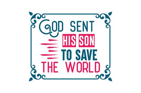 God Sent His Son to Save the World Quote SVG Cut Gráfico por TheLucky · Creative Fabrica