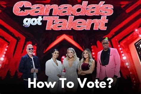 How To Vote Canada's Got Talent 2023 Contestants - CGT Voting Methods