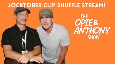 OPIE & ANTHONY - JOCKTOBER CLIP SHUFFLE STREAM! #JOCKTOBER - YouTube