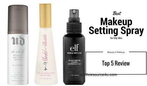 Best Makeup Setting Spray For Oily Skin : Top 5 Review And Buying Guide