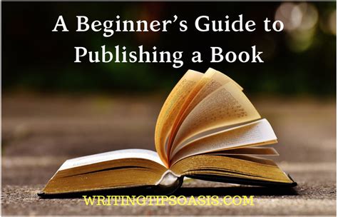 A Beginner’s Guide to Publishing a Book - Writing Tips Oasis